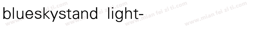 blueskystand light字体转换